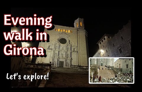 Girona night time stroll